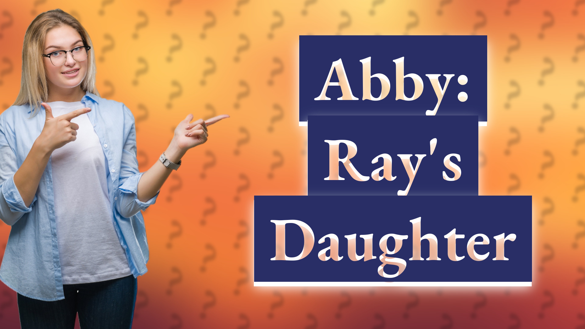 Abby: Ray's Daughter