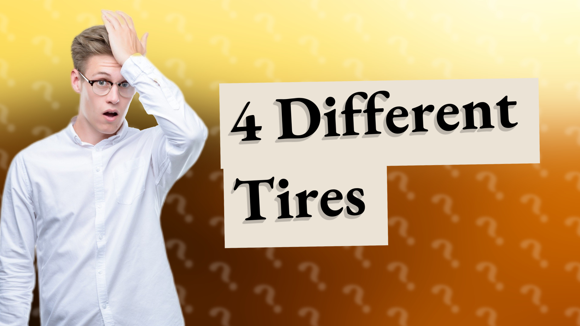 4 Different Tires
