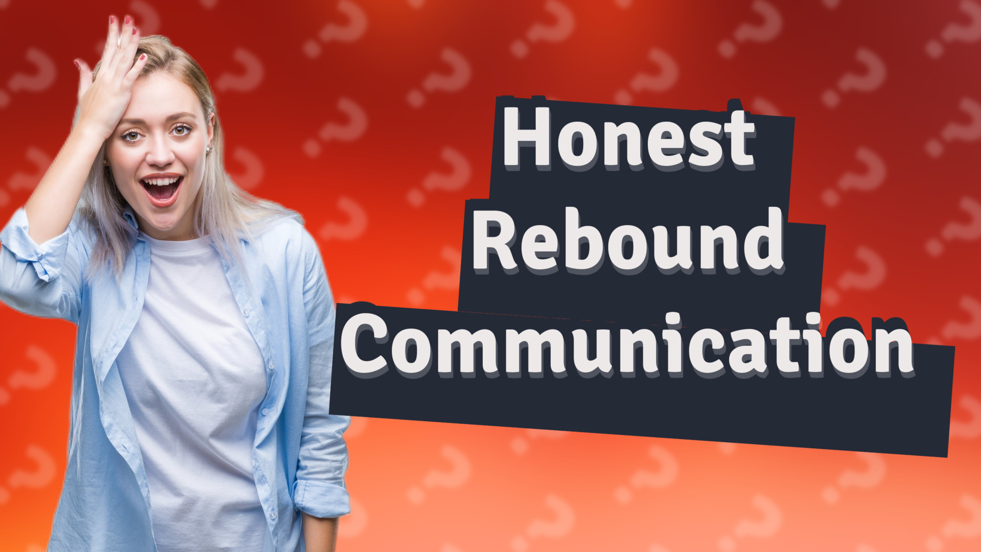 Honest Rebound Communication