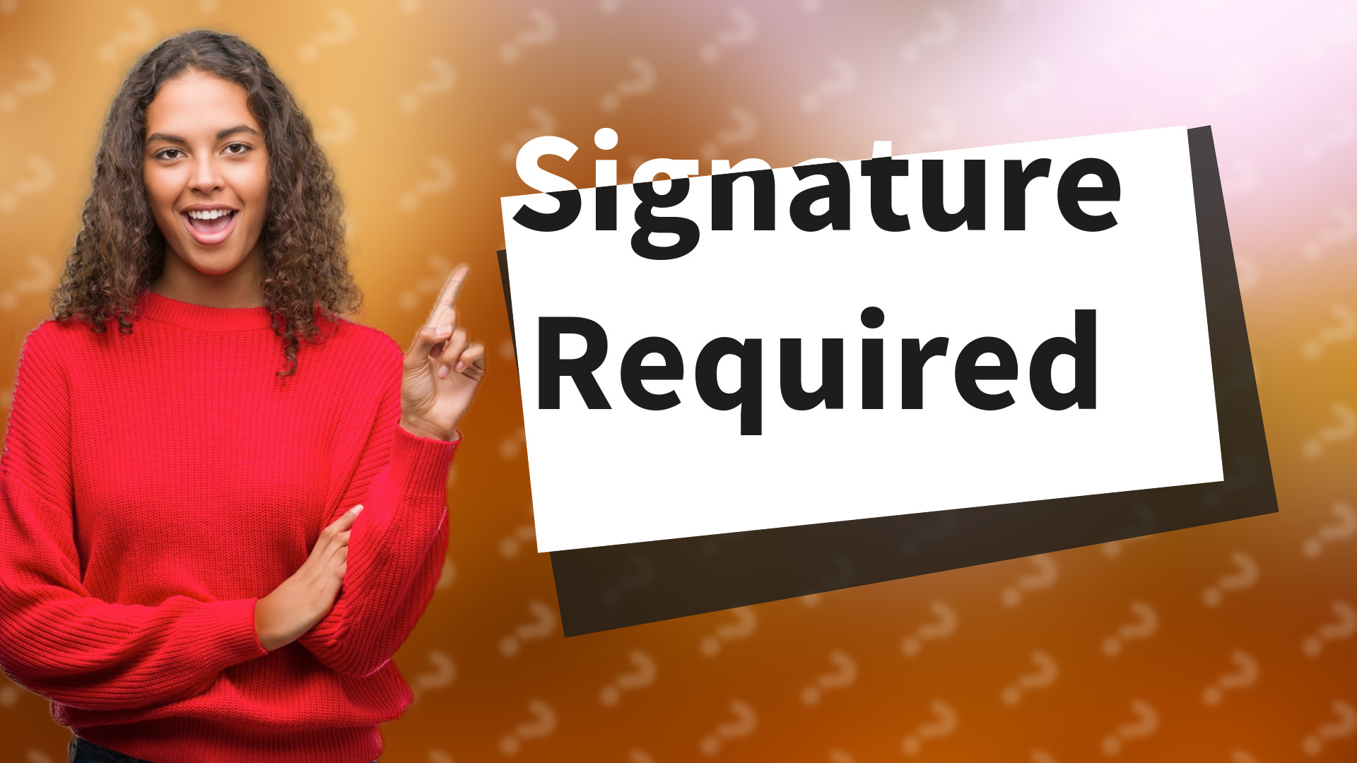 Signature Required