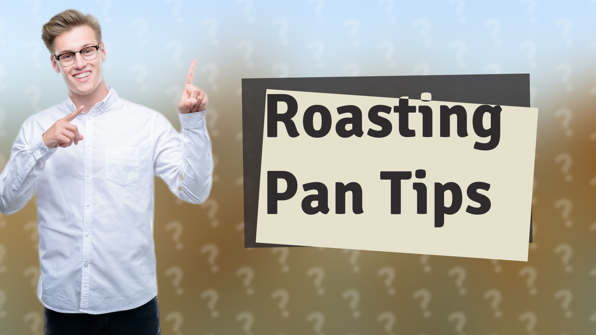 Roasting Pan Tips