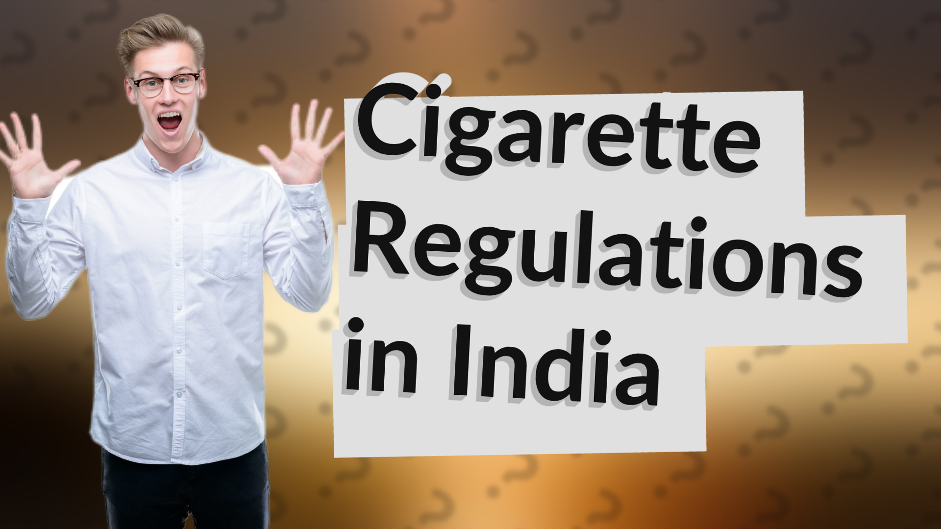 Cigarette Regulations in India