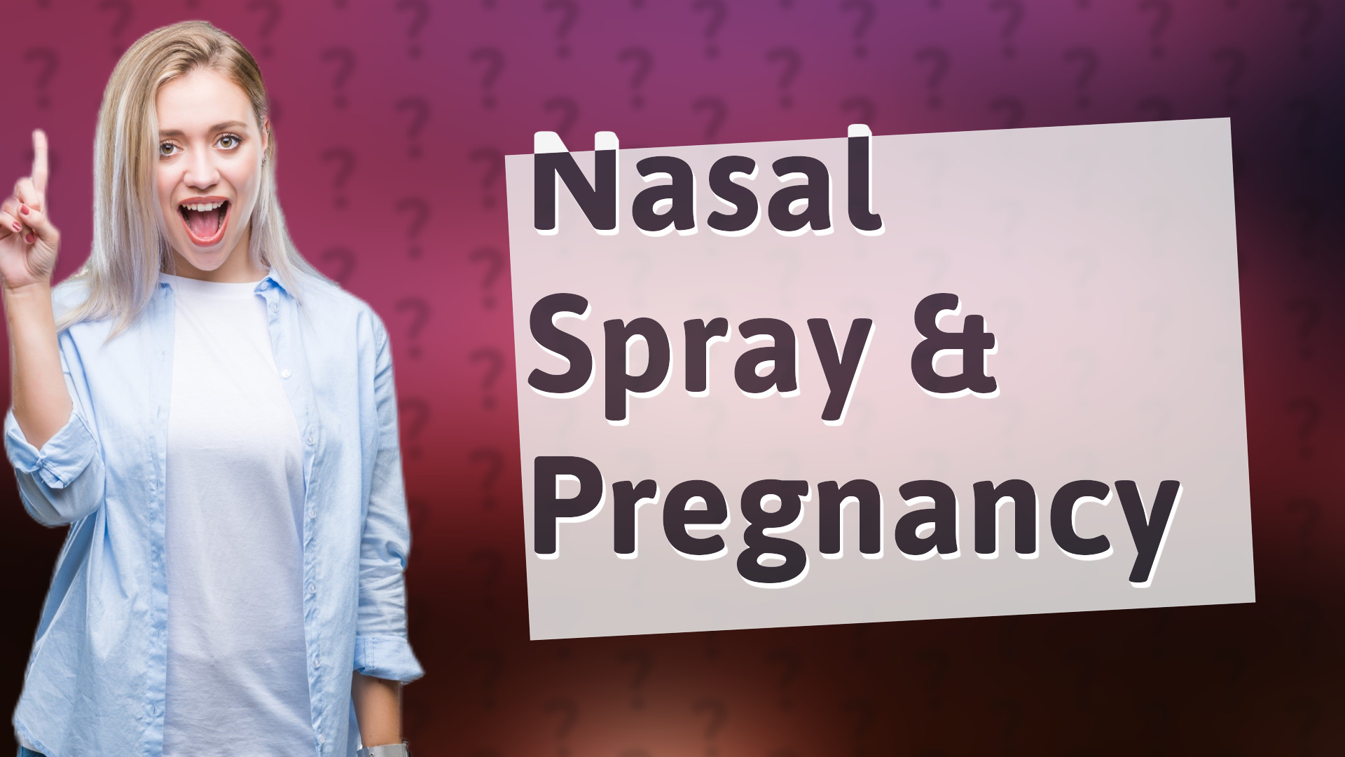 Nasal Spray & Pregnancy