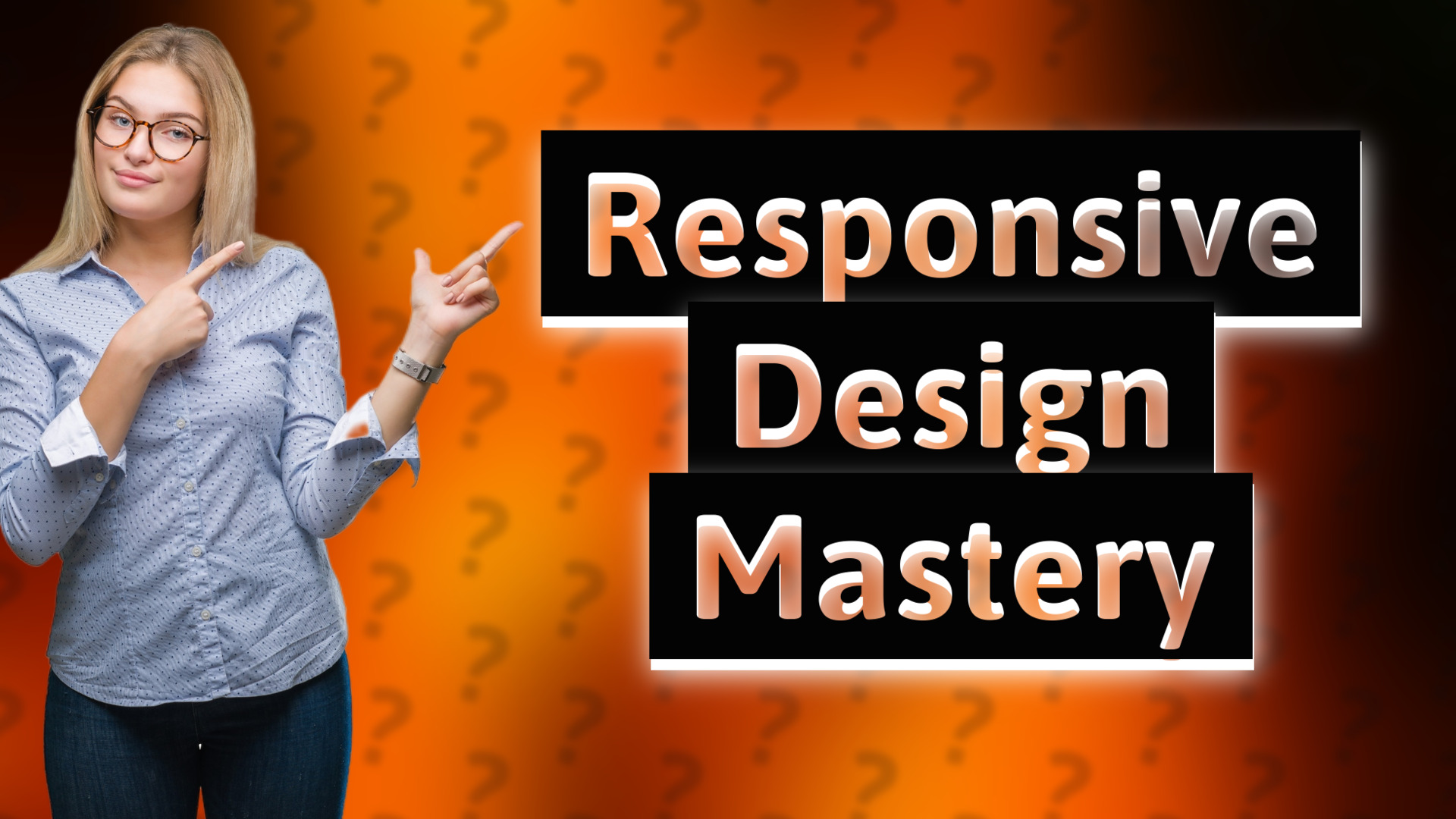 Responsive Design Mastery