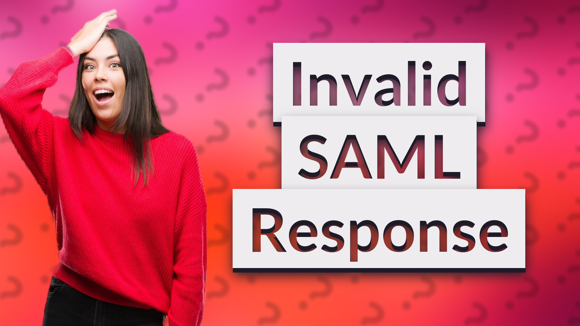 Invalid SAML Response