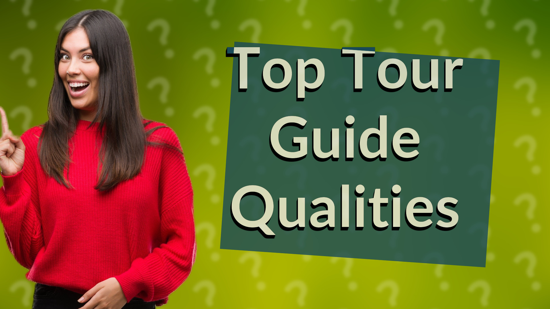Top Tour Guide Qualities