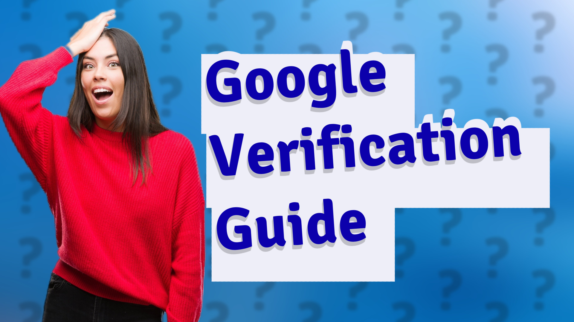 Google Verification Guide