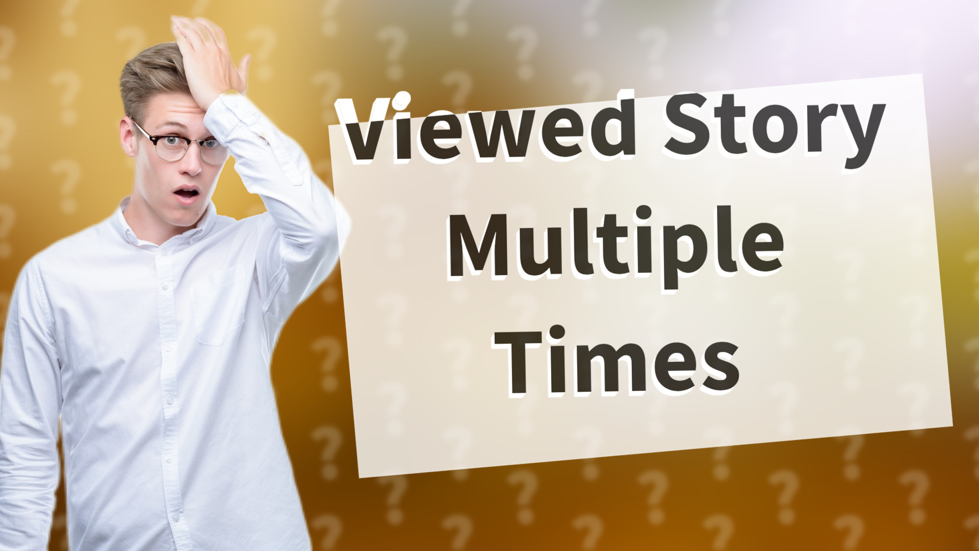 Viewed Story Multiple Times