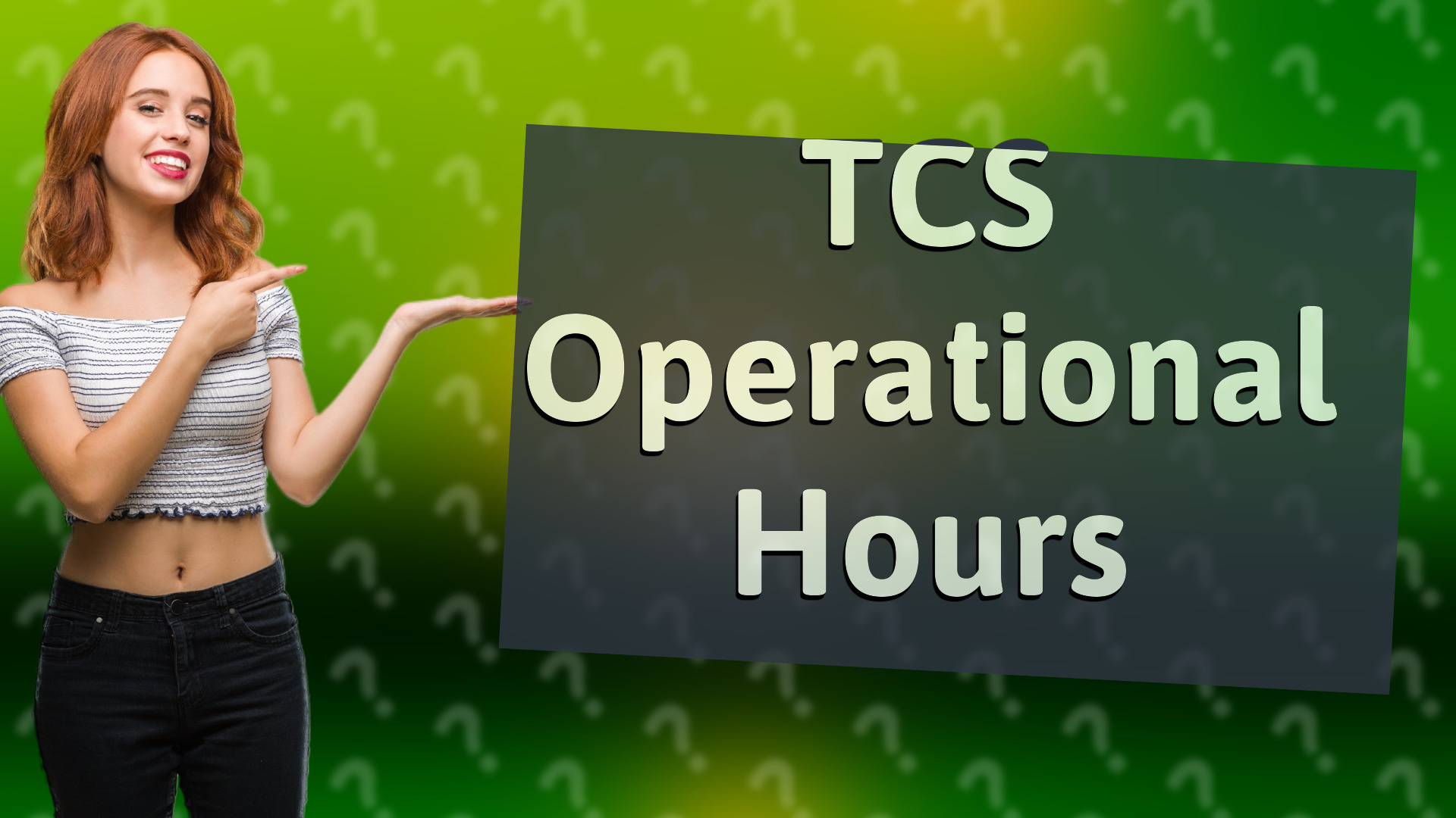 TCS Operational Hours