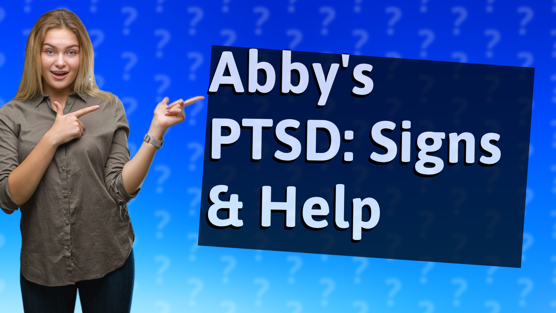 Abby's PTSD: Signs & Help