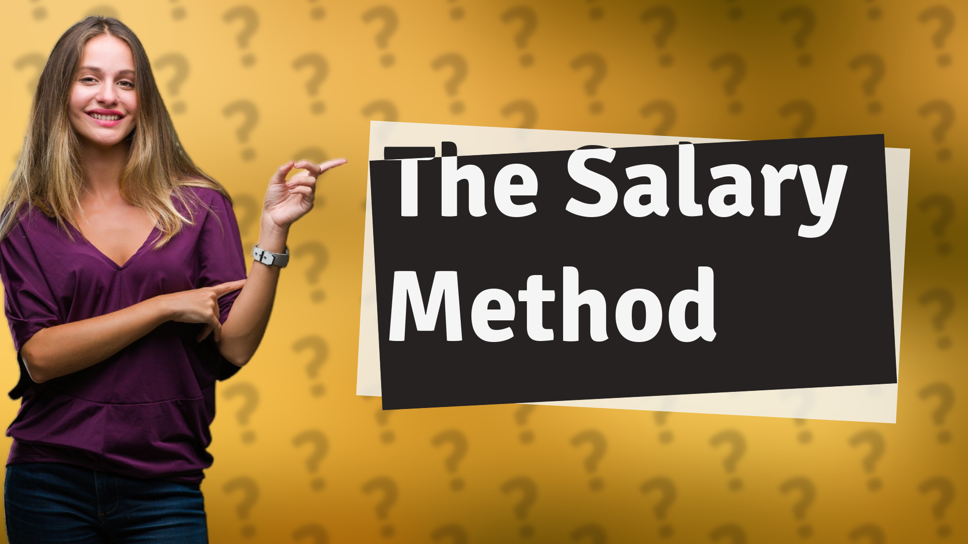 The Salary Method