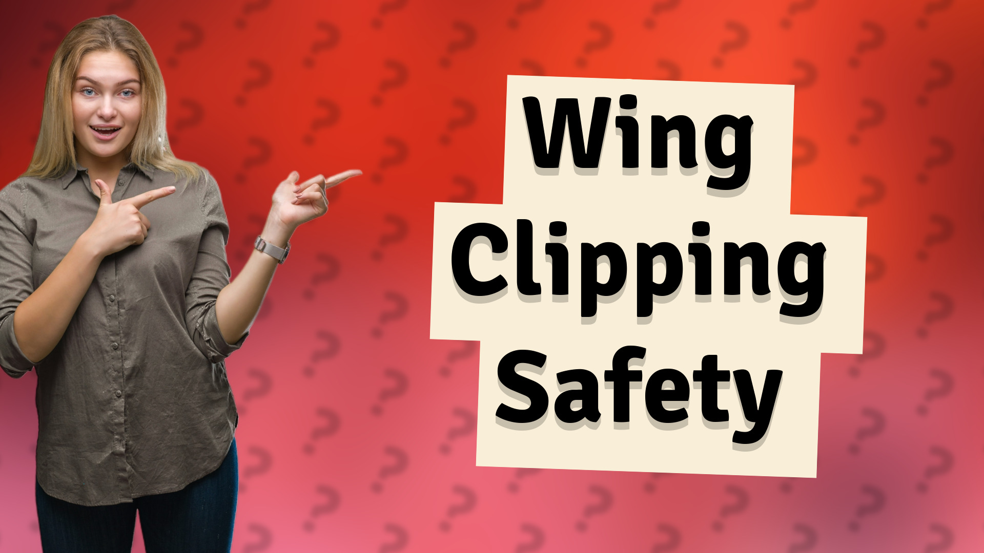 Wing Clipping Safety