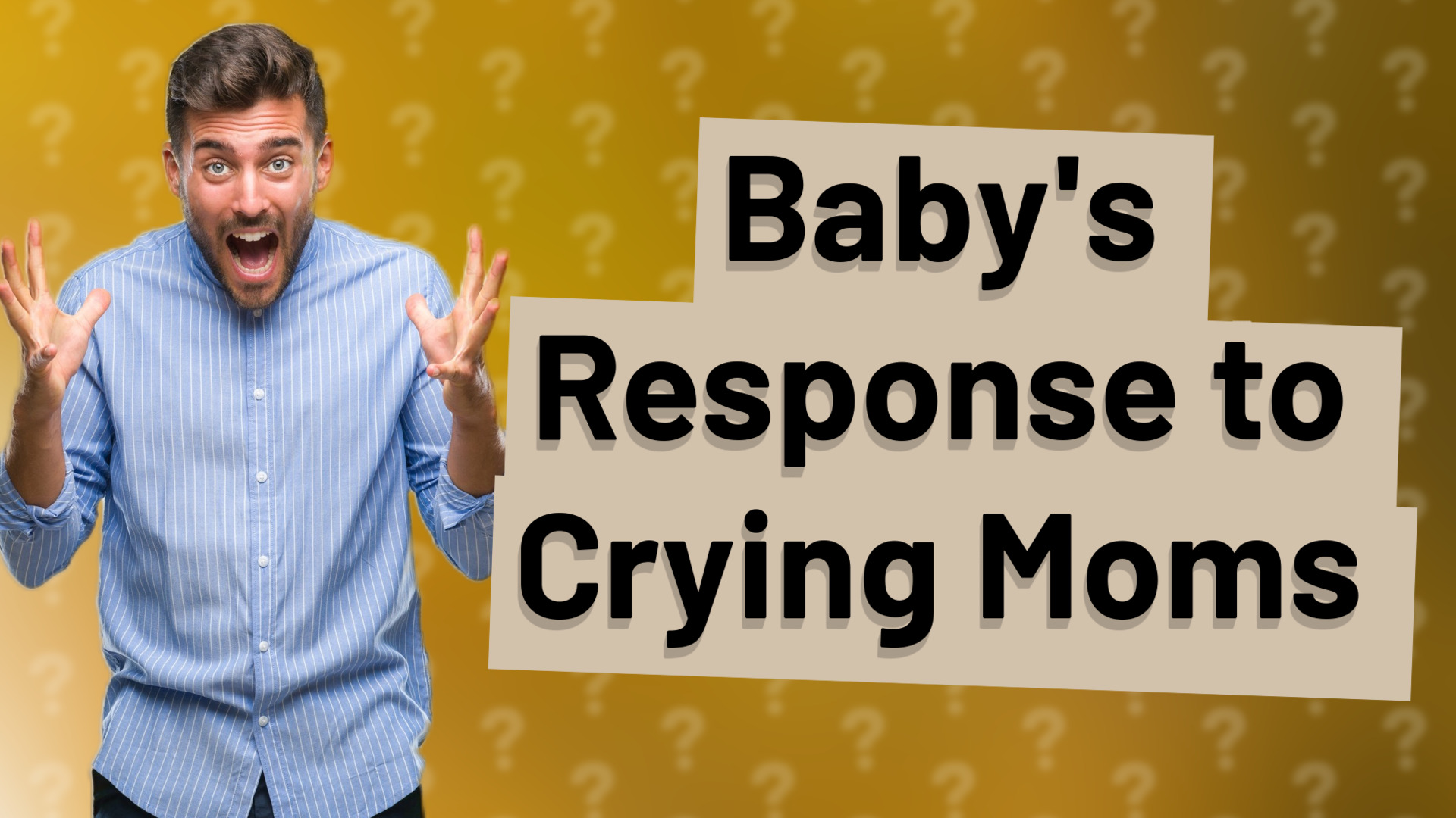 Baby's Response to Crying Moms