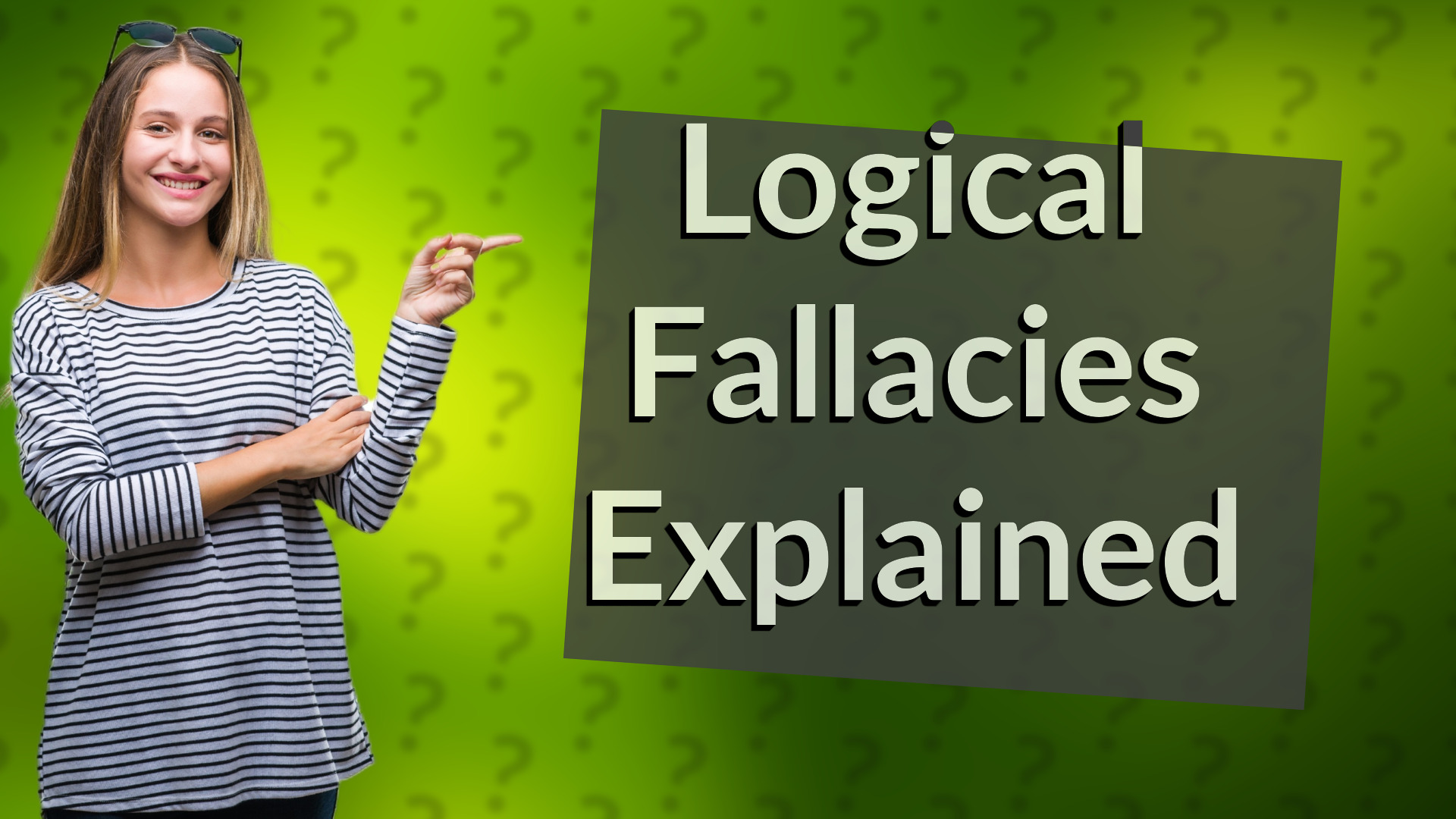Logical Fallacies Explained