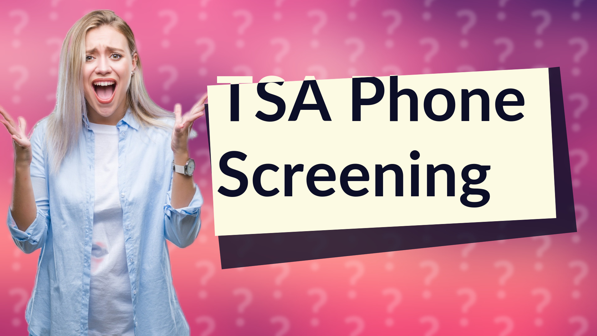TSA Phone Screening