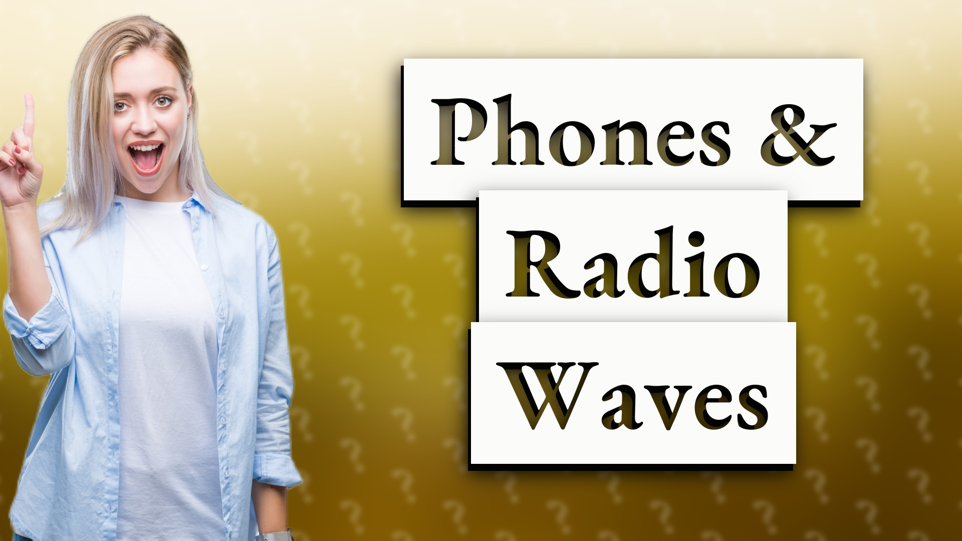 Phones & Radio Waves