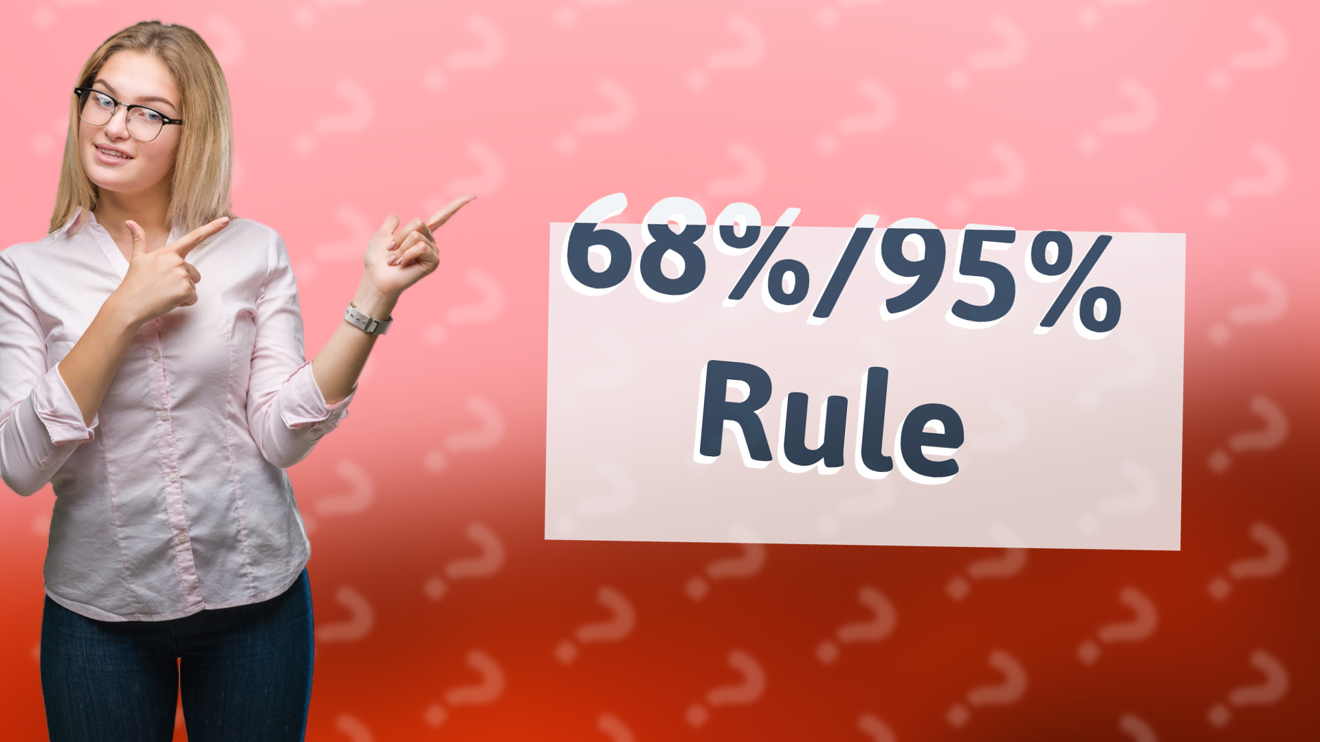 68%/95% Rule