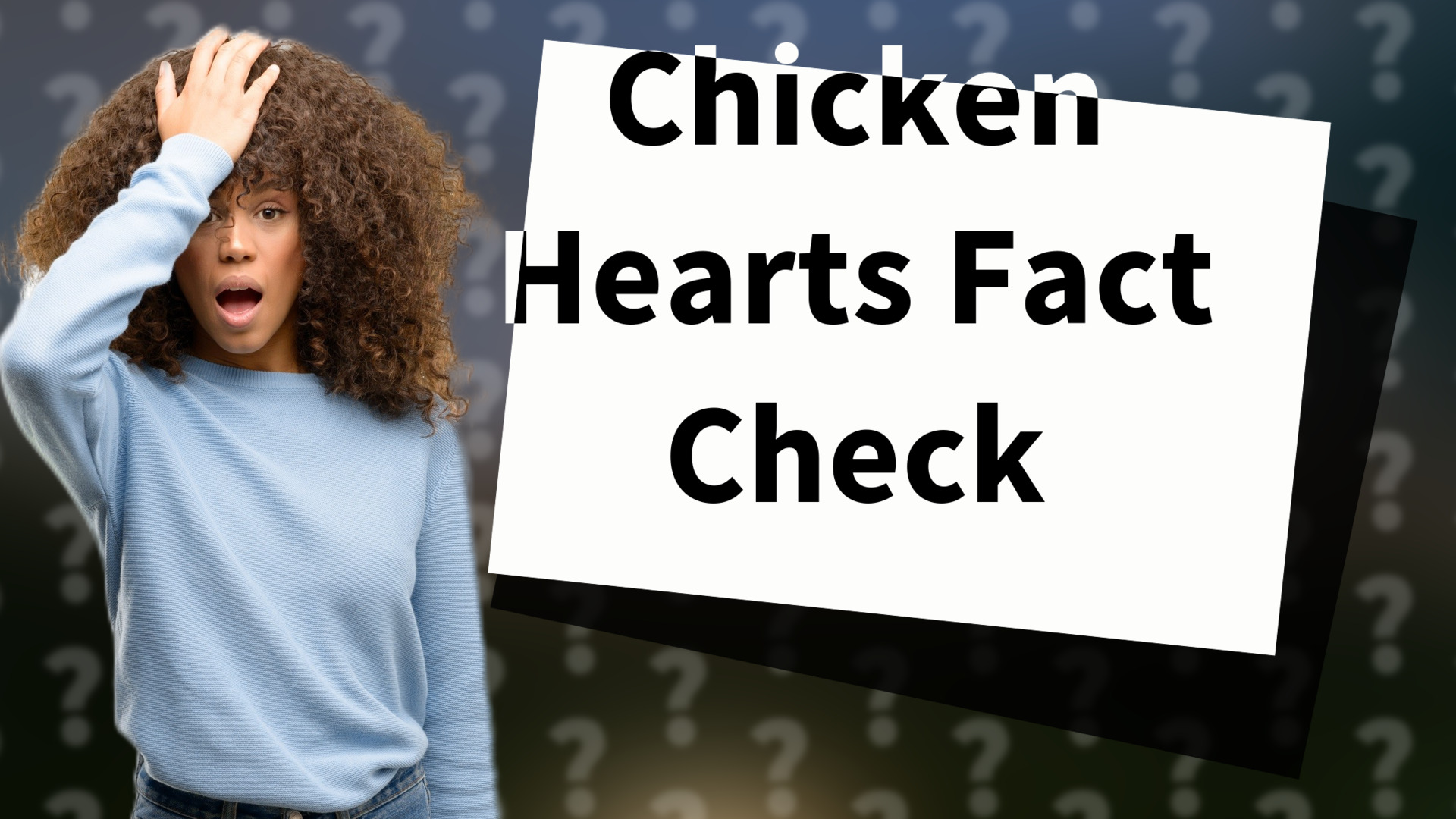 Chicken Hearts Fact Check