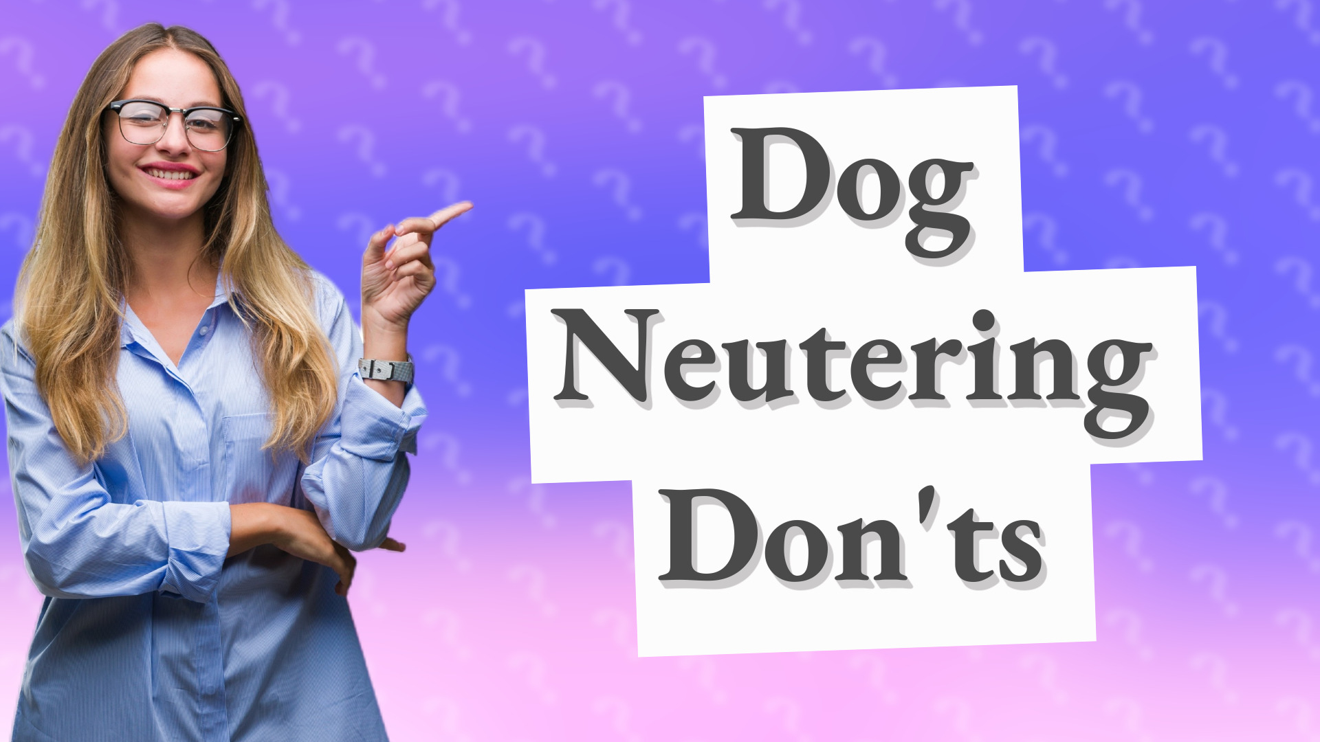 Dog Neutering Don'ts