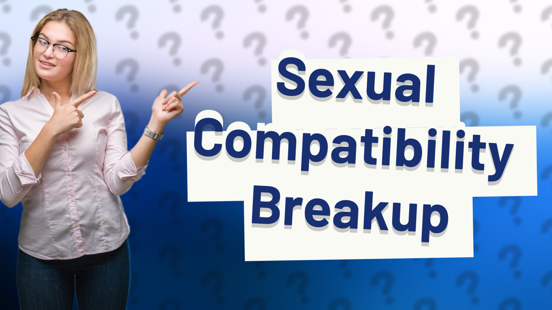 Sexual Compatibility Breakup
