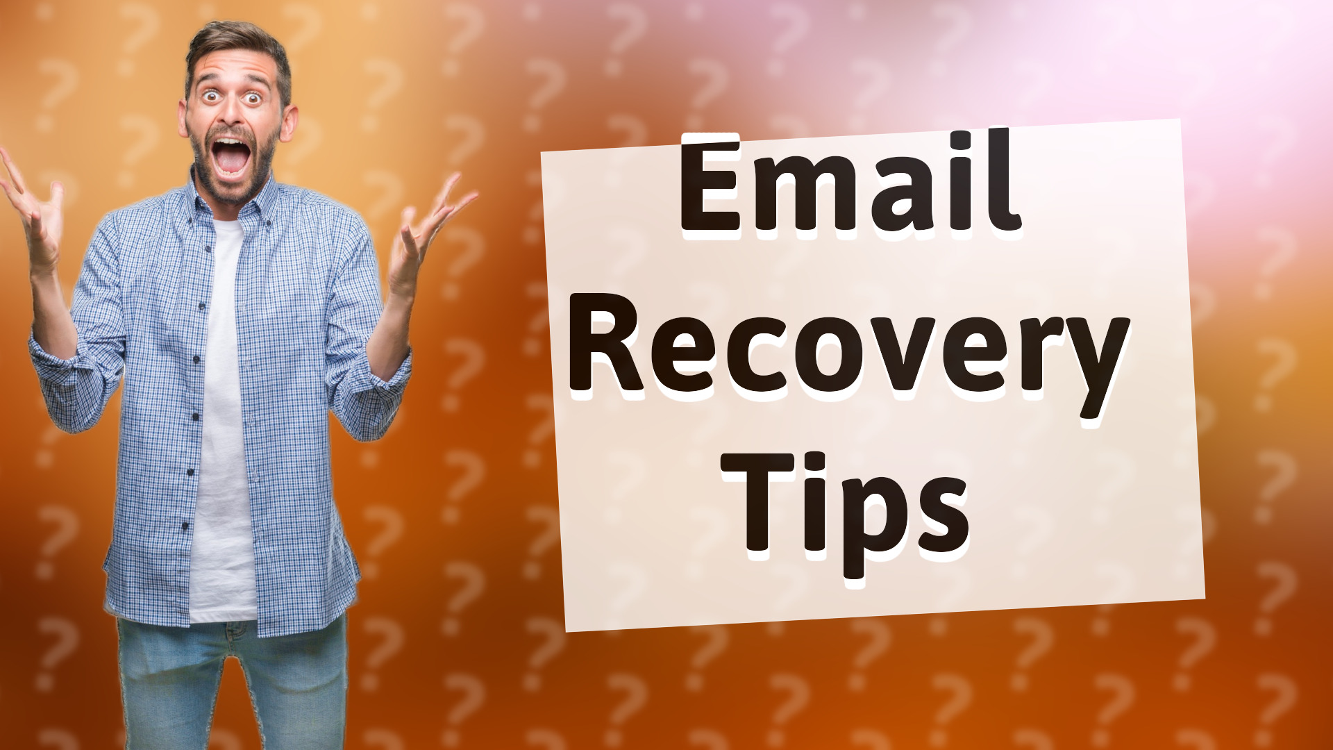 Email Recovery Tips