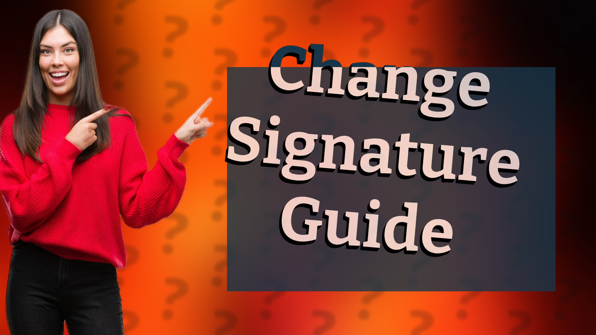 Change Signature Guide
