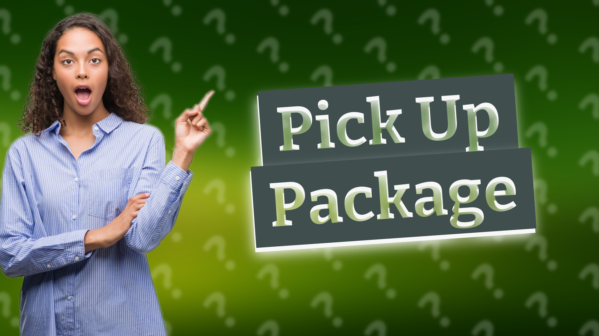 Pick Up Package