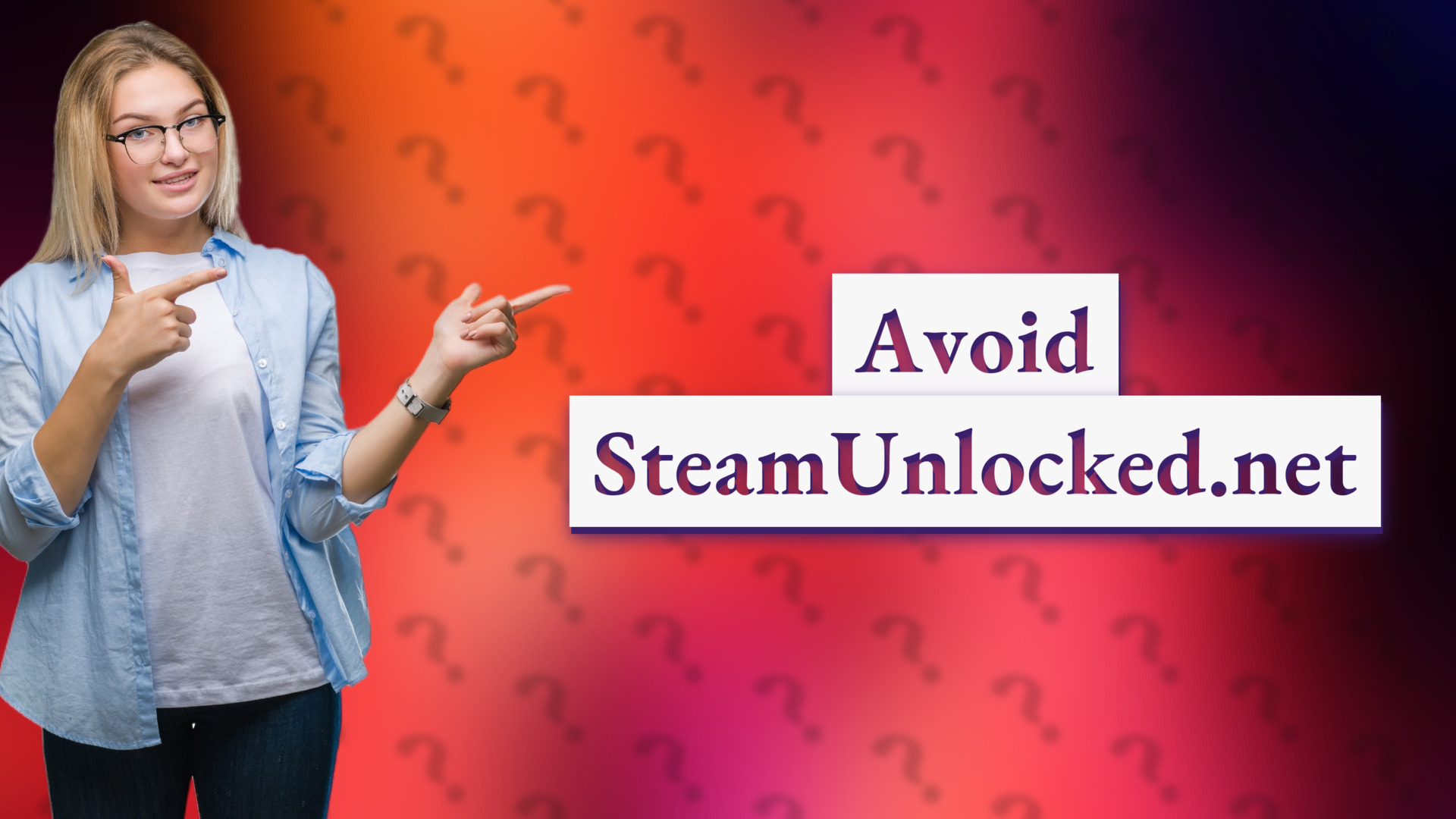 Avoid SteamUnlocked.net