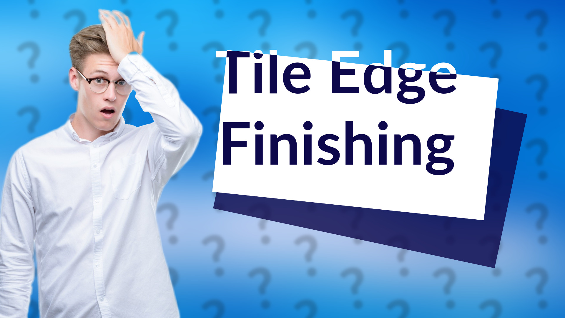 Tile Edge Finishing