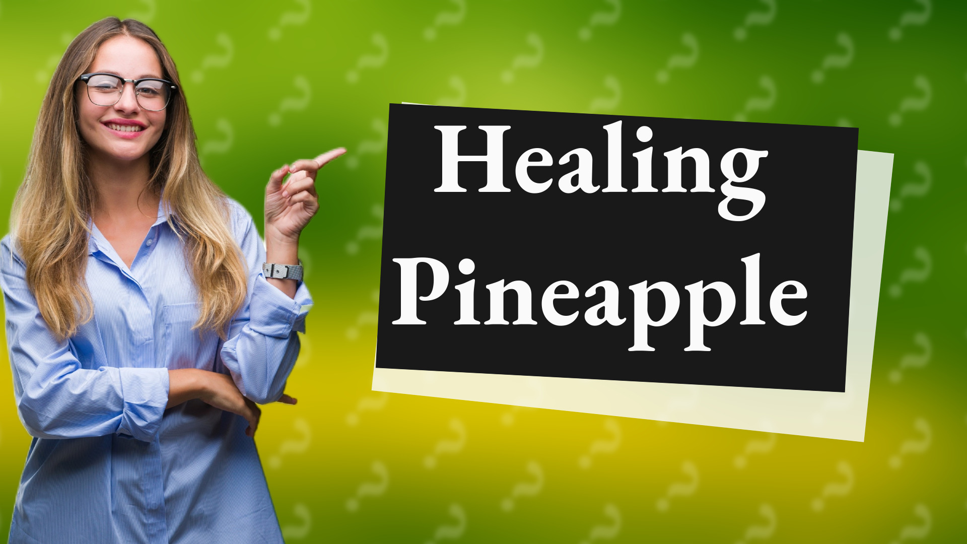 Healing Pineapple