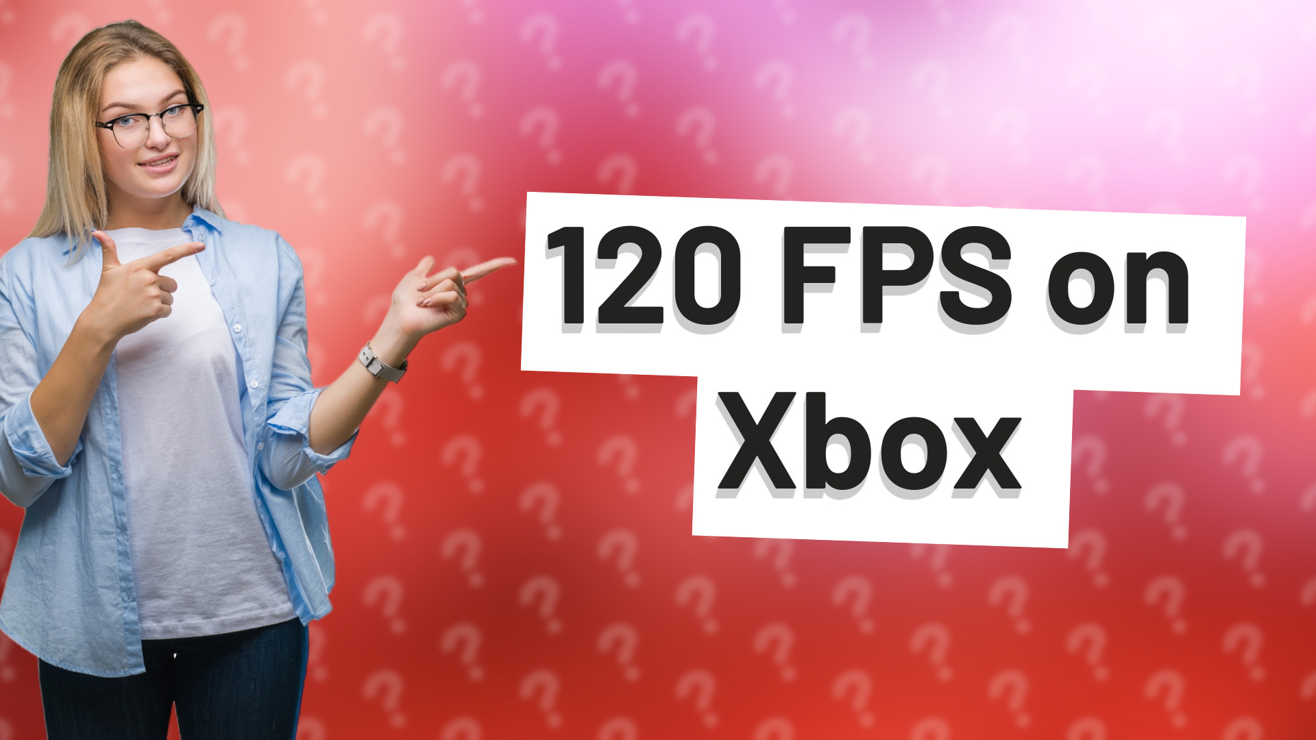 120 FPS on Xbox