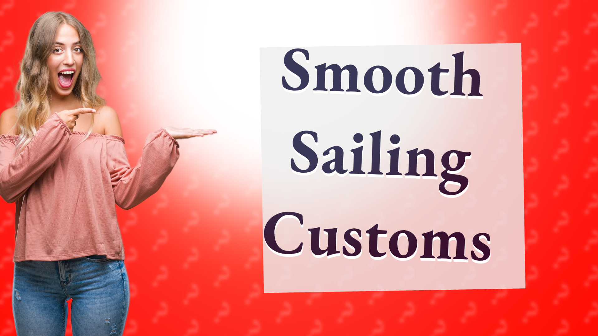 Smooth Sailing Customs