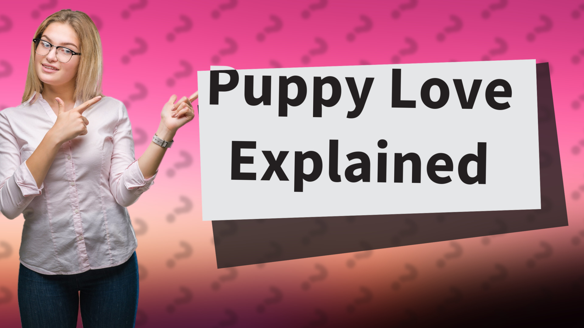 Puppy Love Explained