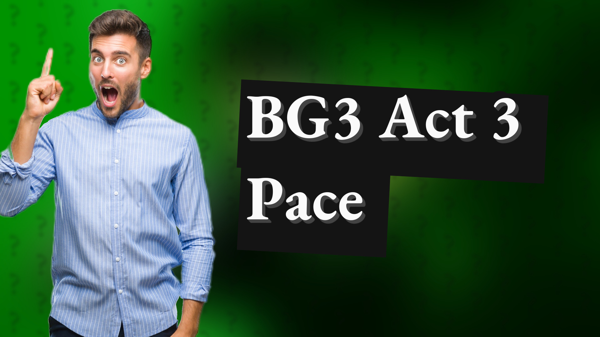 BG3 Act 3 Pace