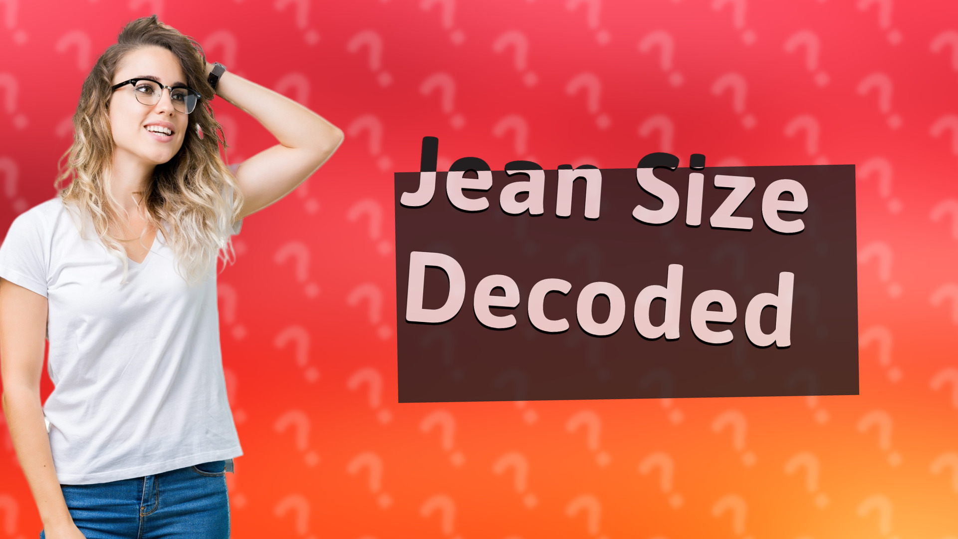 Jean Size Decoded