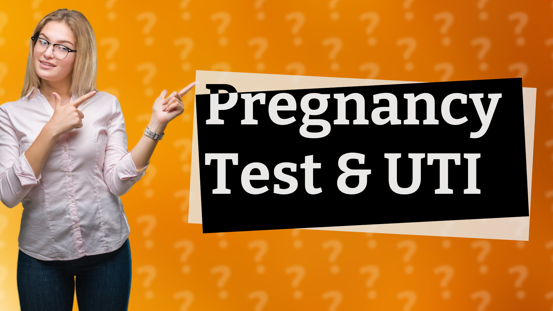 Pregnancy Test & UTI