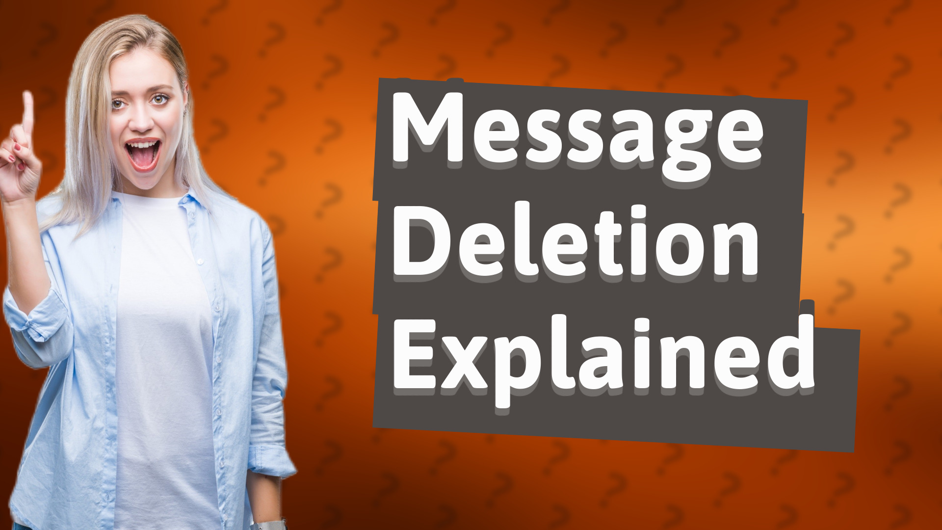 Message Deletion Explained