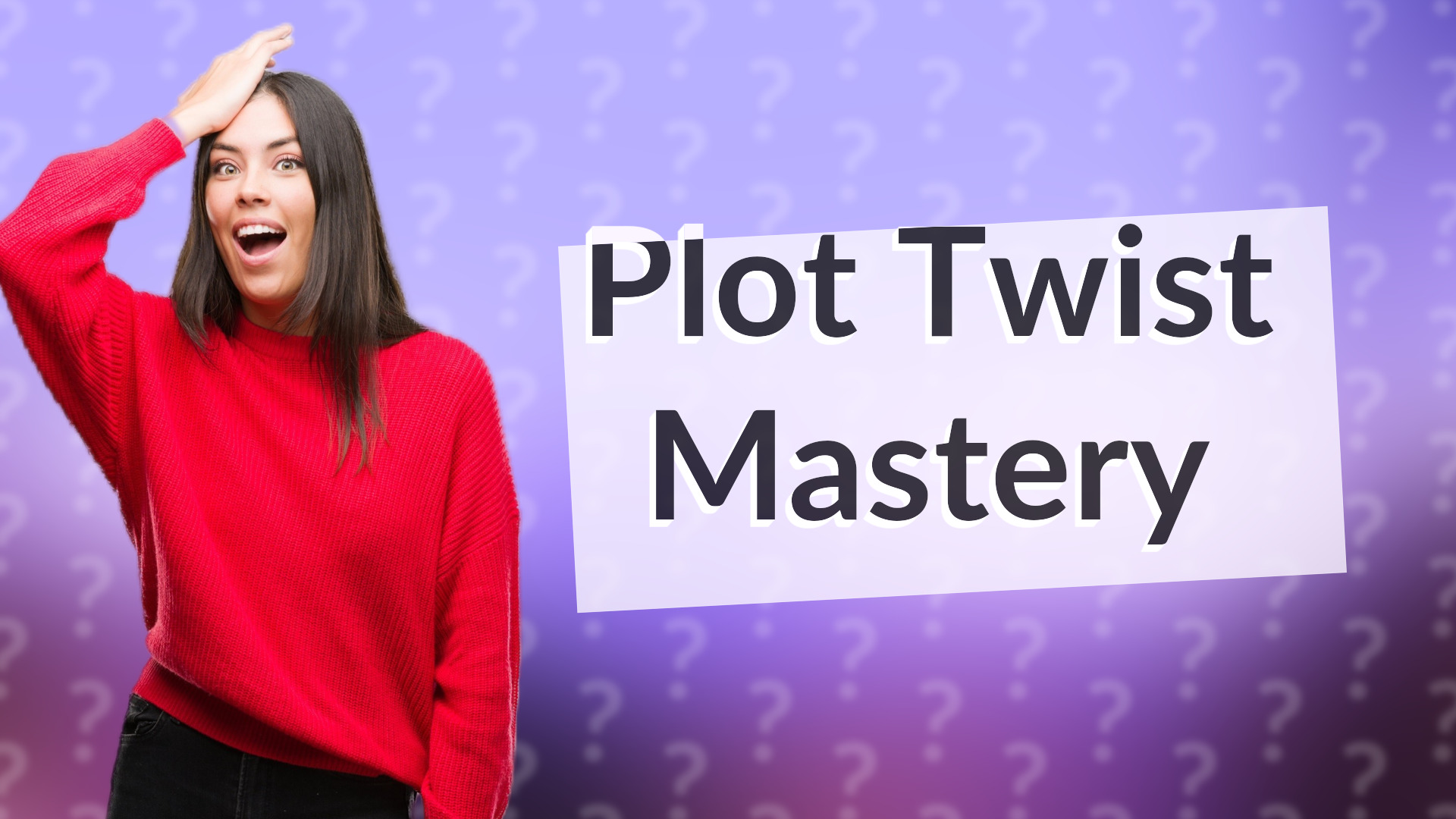 Plot Twist Mastery