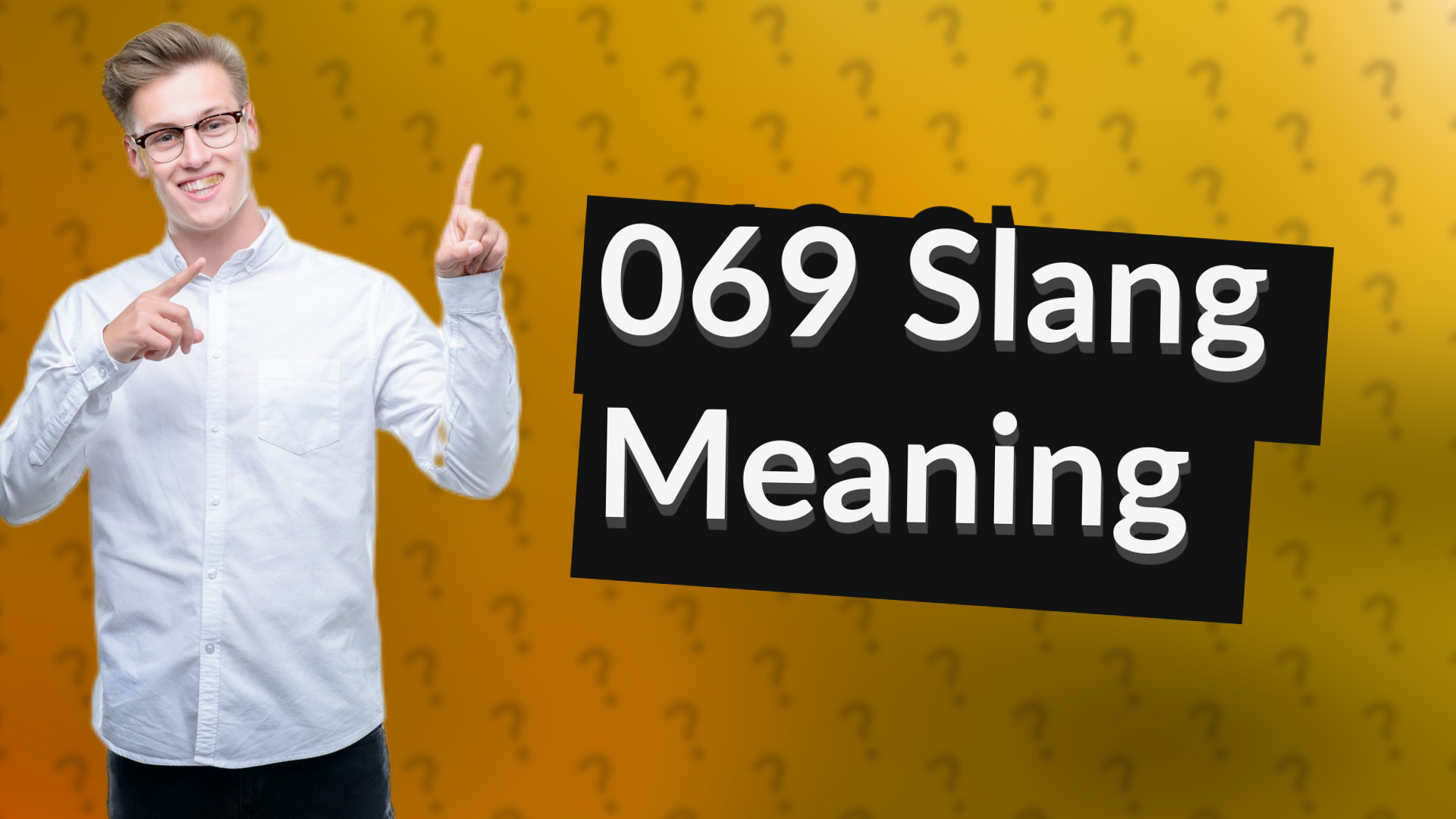 069 Slang Meaning