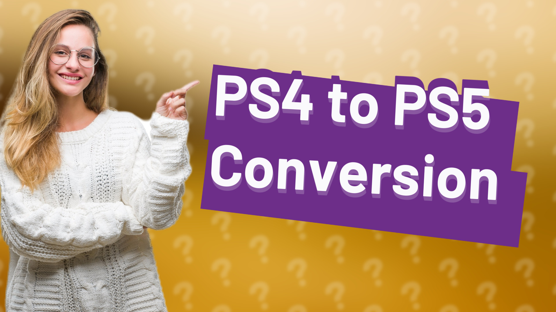 PS4 to PS5 Conversion