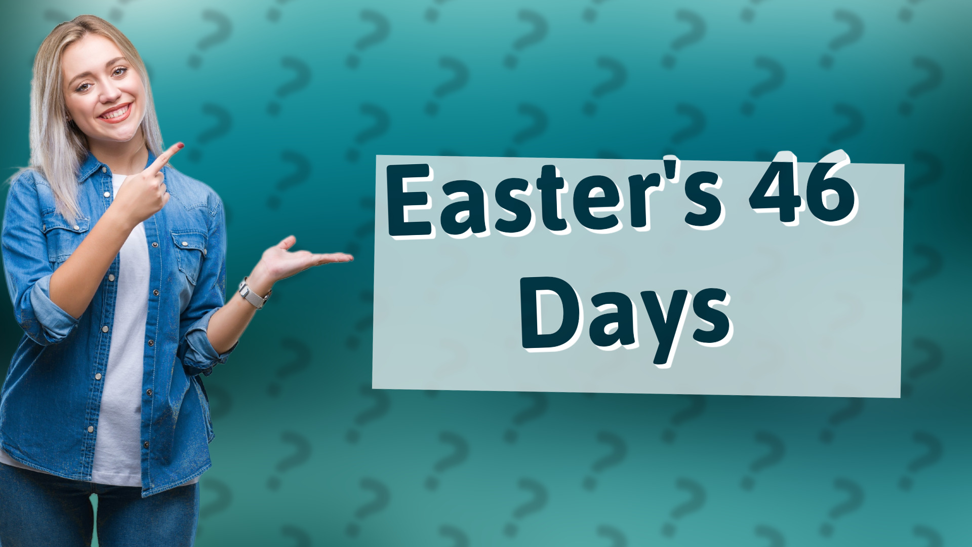 Easter's 46 Days