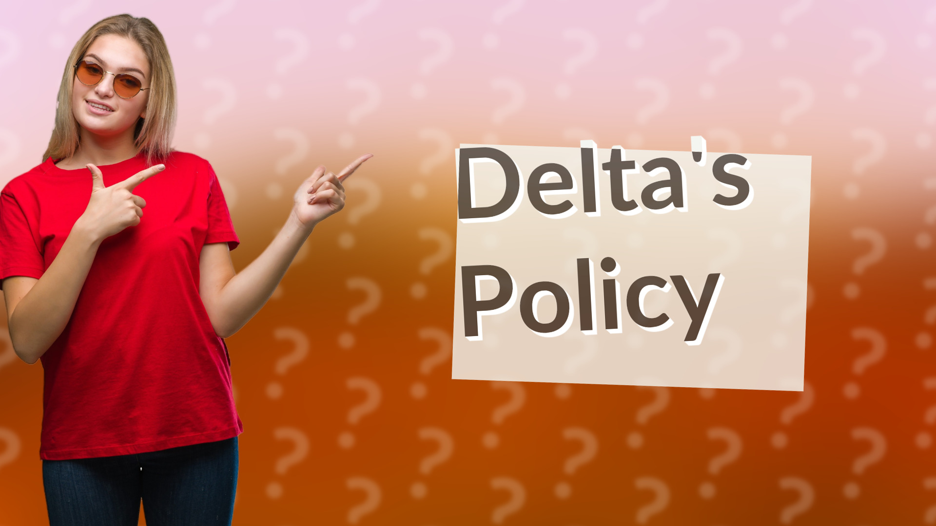 Delta's Policy