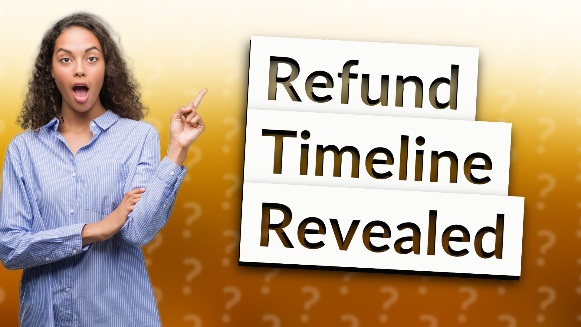 Refund Timeline Revealed