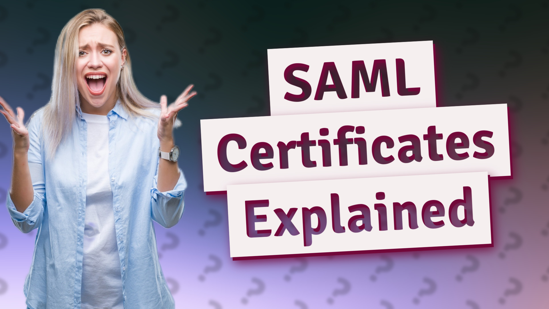 SAML Certificates Explained