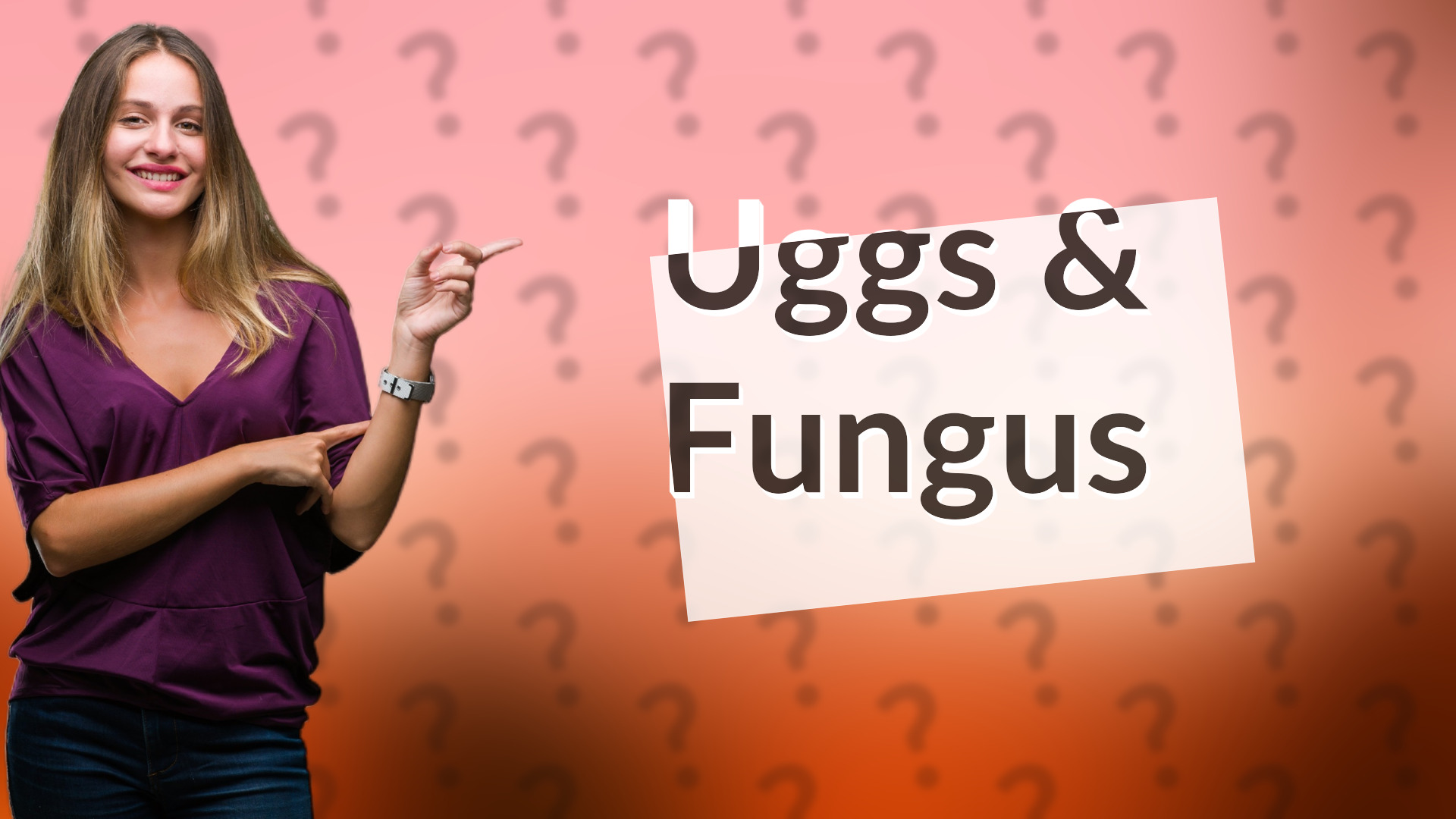 Uggs & Fungus