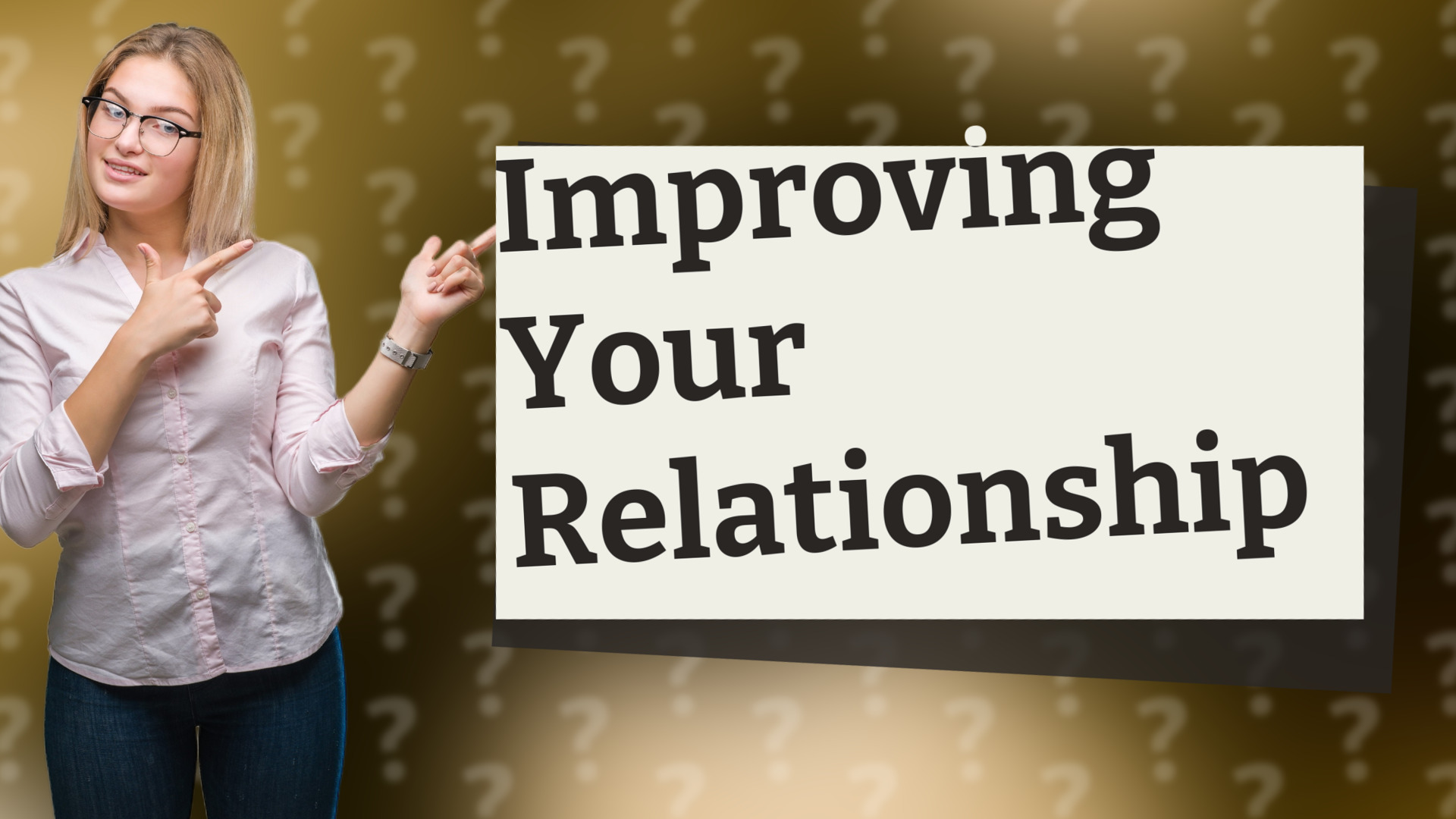 Improving Your Relationship