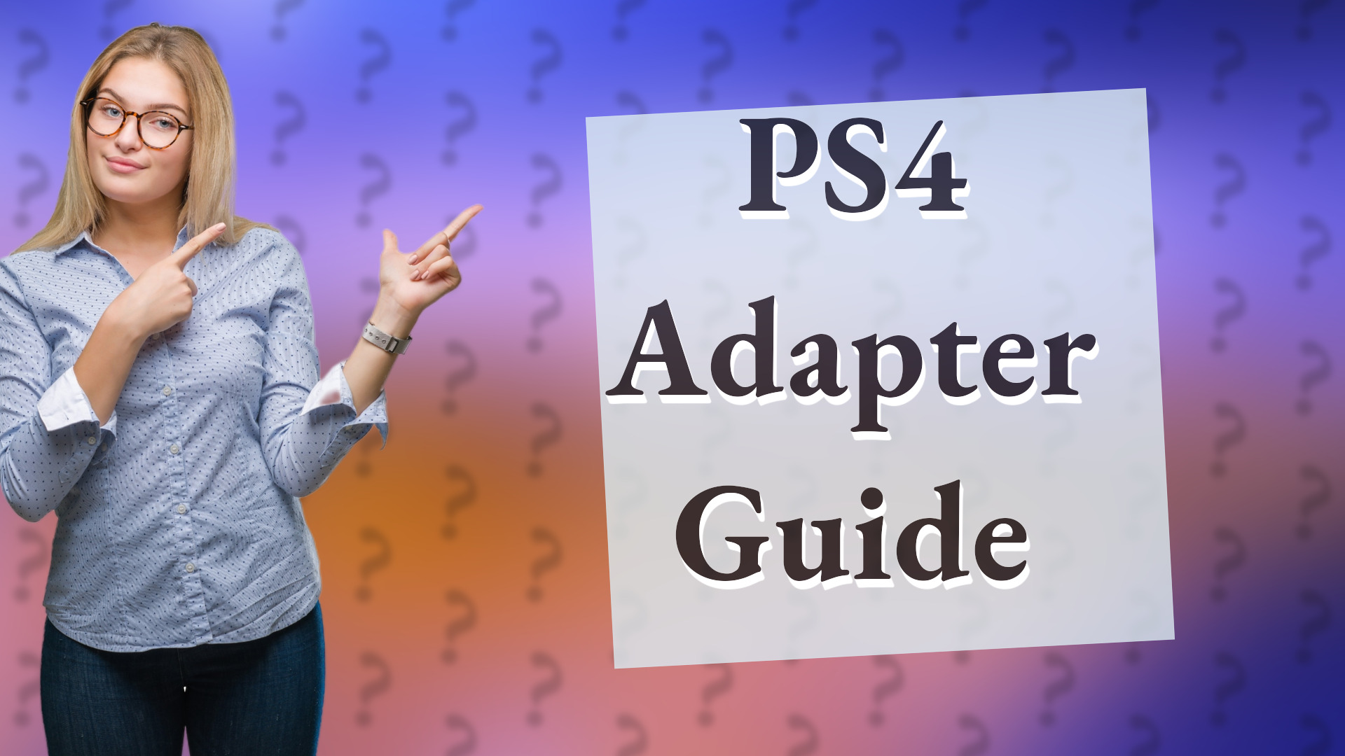 PS4 Adapter Guide