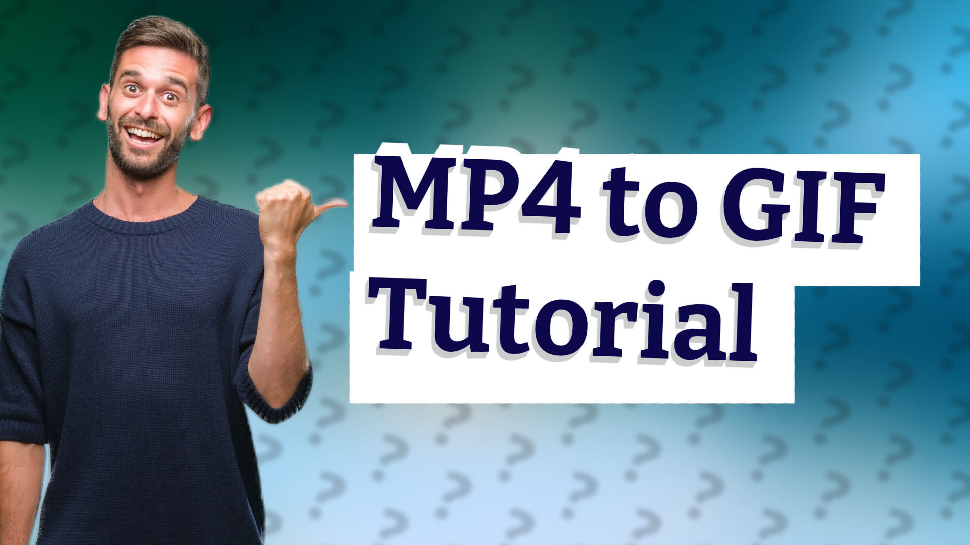 MP4 to GIF Tutorial