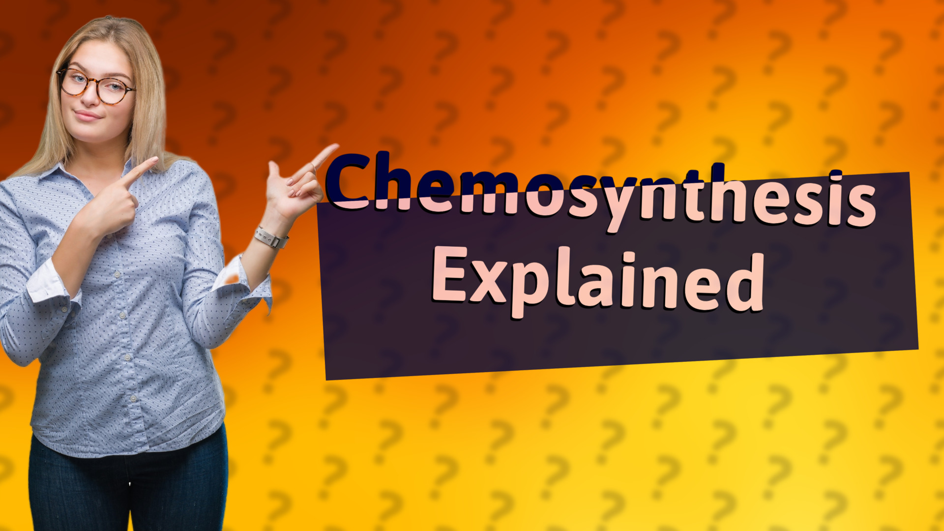 Chemosynthesis Explained