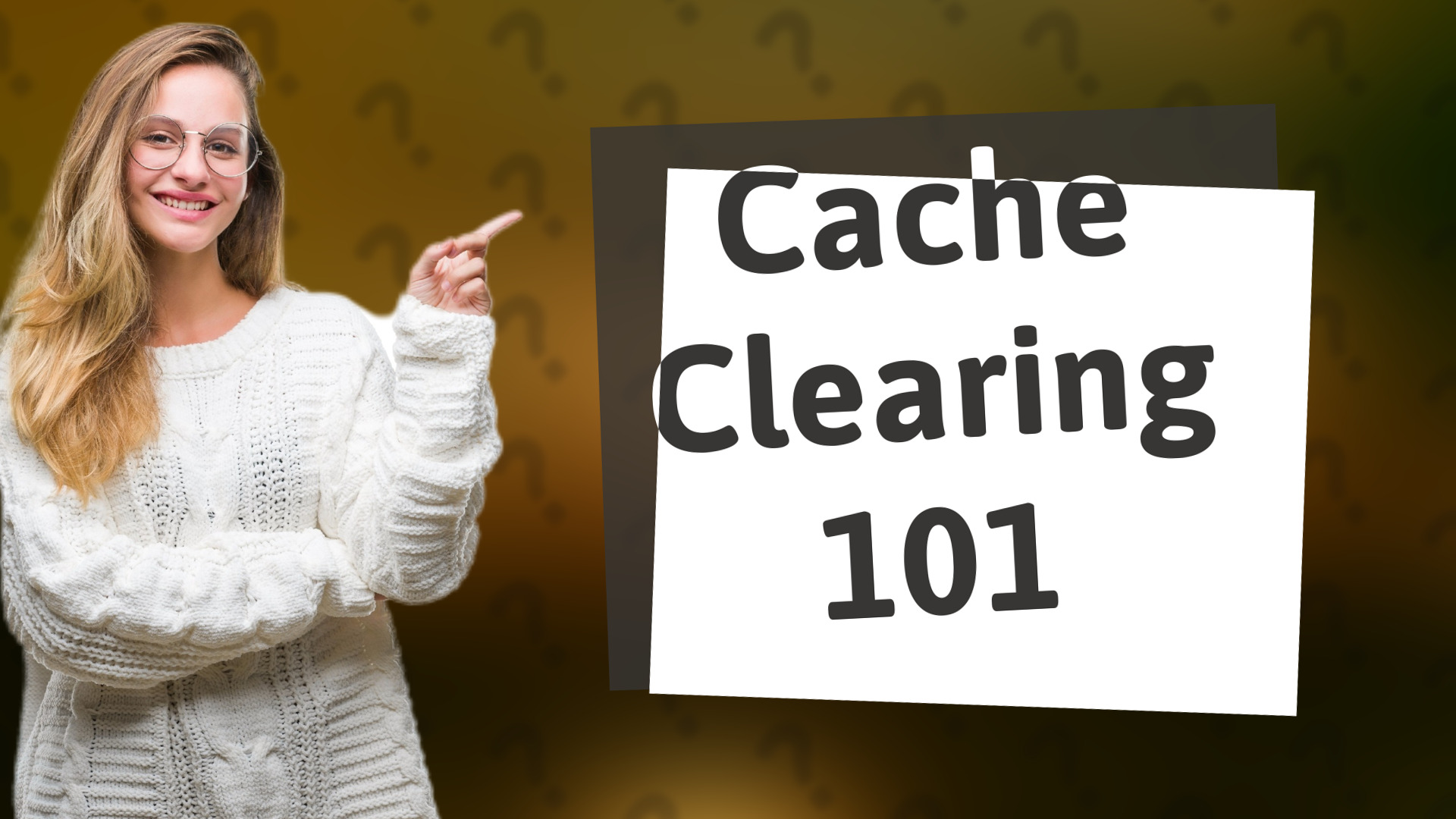 Cache Clearing 101